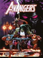 Avengers T03 : La Guerre Des Vampires de Aaron/marquez chez Panini