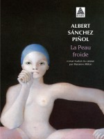 La Peau Froide Babel 781 de Sanchez Pinol Albert chez Actes Sud
