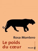 Le Poids Du Coeur de Montero Rosa chez Metailie