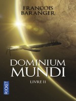 Dominium Mundi - Tome 2 de Baranger Francois chez Pocket