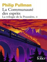 La Trilogie De La Poussiere - T02 - La Communaute Des Esprits de Pullman/wormell chez Folio
