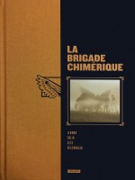 La Brigade Chimerique - L'integrale Ned de Gess / Lehman S chez Atalante