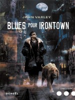 Blues Pour Irontown de Varley John chez Denoel