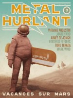 Metal Hurlant N  3 - Vacances Sur Mars de Collectif chez Humanoides Ass.