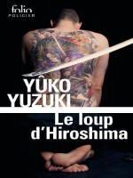 Le Loup D'hiroshima de Yuzuki Yuko chez Gallimard