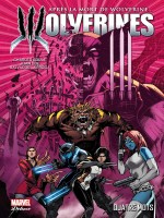 La Mort De Wolverine: Wolverines T01 de Soule/bennett/nguyen chez Panini