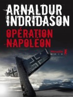 Operation Napoleon de Indridason Arnaldur chez Metailie