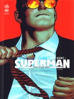 Dc Rebirth - Clark Kent : Superman Tome 1 de Bendis Brian Michael chez Urban Comics
