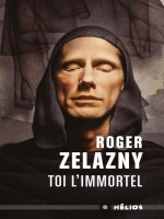 Toi L'immortel de Zelazny Roger chez Mnemos