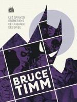 Les Grands Entretiens De La Bande Dessinee : Bruce Tim de Timm Bruce chez Urban Comics