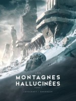 Les Montagnes Hallucinees Illustre, T1 de Lovecraft/baranger chez Bragelonne