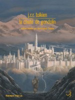 Chute De Gondolin (la) de Tolkien J.r.r. chez Bourgois