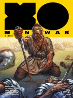 X-o Manowar T03 Heros de Kindt/hairsine/ryp chez Bliss Comics