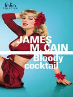 Bloody Cocktail de Cain James M chez Gallimard