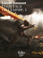 Les Dieux Sauvages - Iv - L'heritage De L'empire - Vol01 - Les Dieux Sauvages, Iv de Davoust Lionel chez Folio