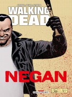 Walking Dead - Negan de Kirkman Robert chez Delcourt