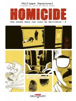 Homicide - T04 - Homicide, Une Annee Dans Les Rues De Baltimore 04 de Squarzoni/drac chez Delcourt