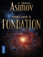 Prelude A Fondation T01 de Asimov Isaac chez Pocket