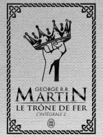 Le Trone De Fer - L'integrale 2 de Martin George R.r. chez J'ai Lu