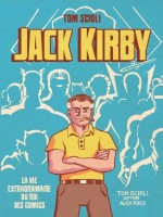 La Vie Extraordinaire De Jack Kirby de Scioli Tom chez Huginn Muninn