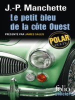 Le Petit Bleu De La Cote Ouest de Manchette J-p chez Gallimard