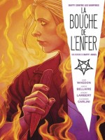 Buffy Contre Les Vampires / Angel : La Bouche De L'enfer de Bellaire/lambert chez Panini
