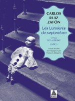 Les Lumieres De Septembre - Cycle De La Brume, Livre 3 de Zafon Carlos Ruiz chez Actes Sud