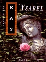 Ysabel (poche) de Kay Guy Gavriel chez Alire