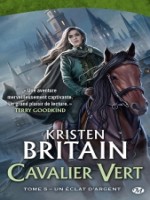 Cavalier Vert, T5 : Un Eclat D'argent de Britain Kristen chez Milady Imaginai