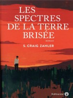 Les Spectres De La Terre Brisee de Zahler S Craig chez Gallmeister