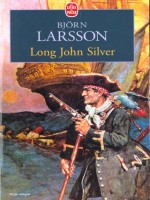 Long John Silver de Larsson-b chez Lgf