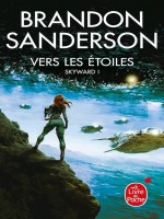 Vers Les Etoiles (skyward, Tome 1) de Sanderson Brandon chez Lgf