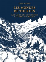 Les Mondes De Tolkien - Les Lieux Qui Ont Inspire La Terre Du Milieu de Garth John chez Hachette Heroes