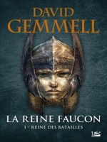 La Reine Faucon, T1 : Reine Des Batailles de Gemmell David chez Bragelonne