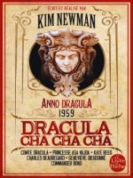 Dracula Cha Cha Cha (anno Dracula, Tome 3) de Newman-k chez Lgf