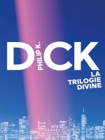 La Trilogie Divine de Dick Philip K. chez Denoel
