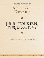 La Feuille De La Compagnie T3 Tolkien, L'effigie Des Elfes de Devaux-m chez Bragelonne