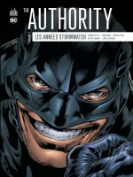 The Autority : Les Annees Sto de Ellis/raney/hitch chez Urban Comics