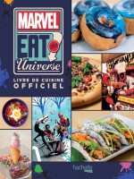 Marvel - Eat The Universe - Livre De Cuisine Officiel de Warner Justin chez Hachette Heroes