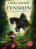 Tenshin (le Porteur De Mort, Tome 2) de Arekin Angel chez Lgf