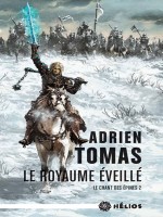 Le Chant Des Epines, Le Royaume Eveille, Tome 2 de Tomas Adrien chez Mnemos