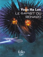 Le Gambit Du Renard de Ha Lee Yoon chez Gallimard