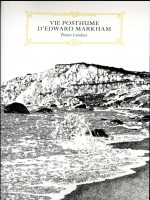 Vie Posthume D'edward Markham de Cendors Pierre chez Le Tripode