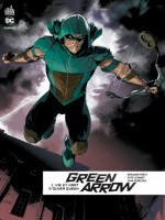 Green Arrow Rebirth Tome 1 de Percy/collectif chez Urban Comics