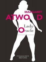 Lady Oracle de Atwood Margaret chez Robert Laffont