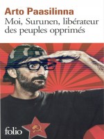 Moi, Surunen, Liberateur Des Peuples Opprimes de Paasilinna, Arto chez Gallimard