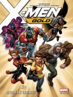 X-men Gold T01: Retour A L'essentiel de Guggenheim/lashley chez Panini