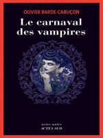 Le Carnaval Des Vampires de Barde-cabucon Olivie chez Actes Sud