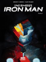 Infamous Iron Man T1 de M. Bendis Brian chez Panini