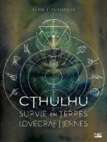 Survie En Terres Lovecraftiennes de T. Puyssegur Alain chez Bragelonne